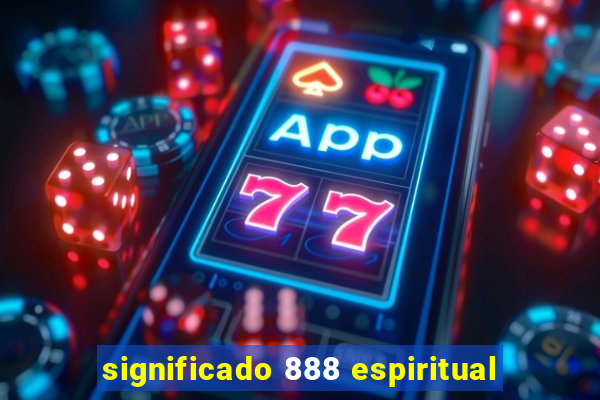 significado 888 espiritual